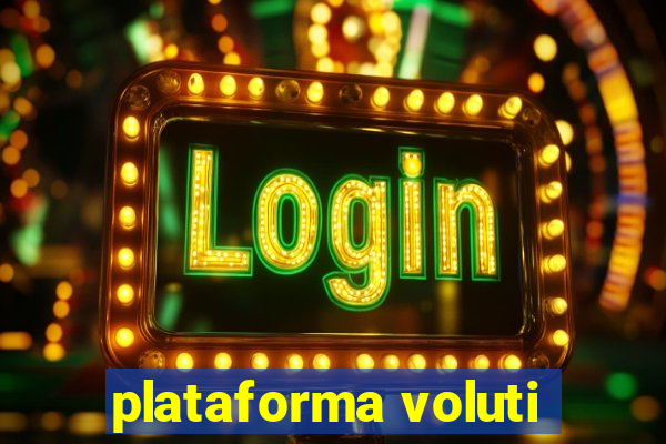 plataforma voluti